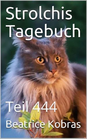 [Strolchis Tagebuch 444] • Strolchis Tagebuch · Teil 444